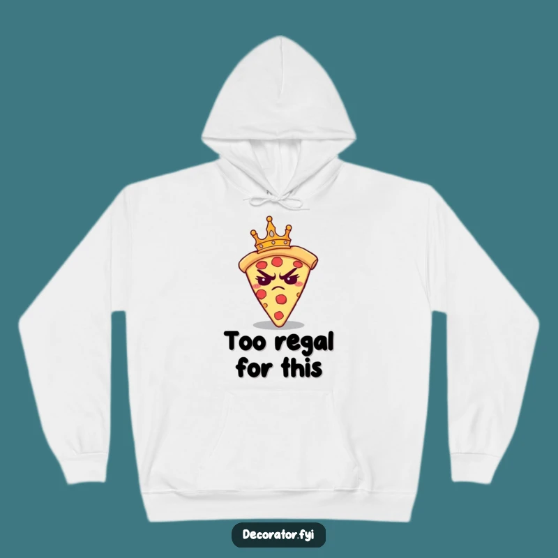 Funny Grumpy Pizza Crown Hoodie: Cozy & Hilarious Annoyed Foodie Wear for Ultimate Comfort