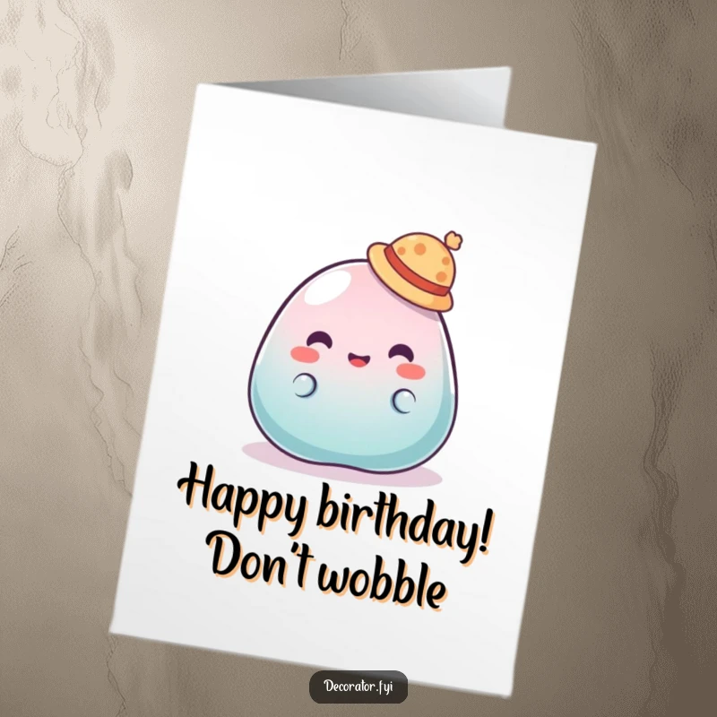 Funny Free Printable Birthday Card: A jelly blob tries to wear a small hat that hilariously keeps falling off.