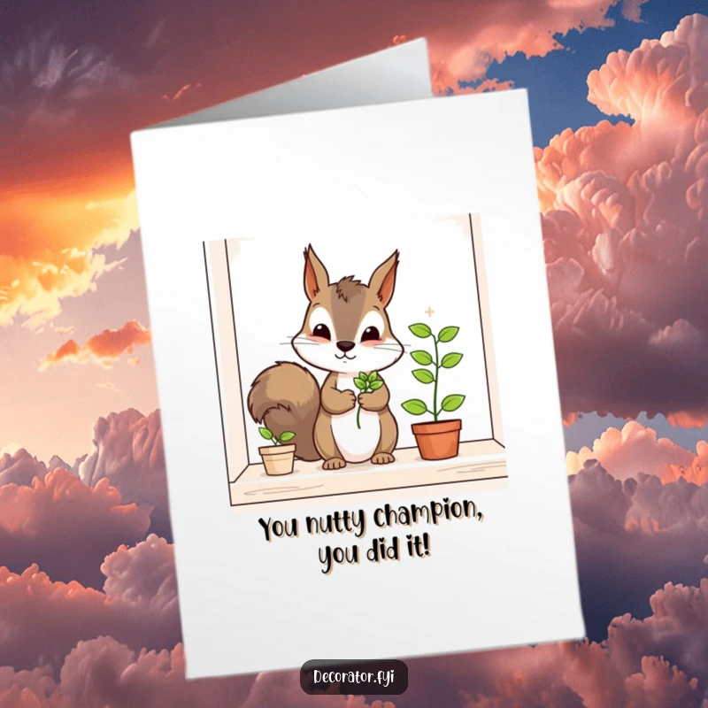 Funny Free Printable Congratulations Card: Determined squirrel carefully placing a tiny plant, celebrating success with nature.