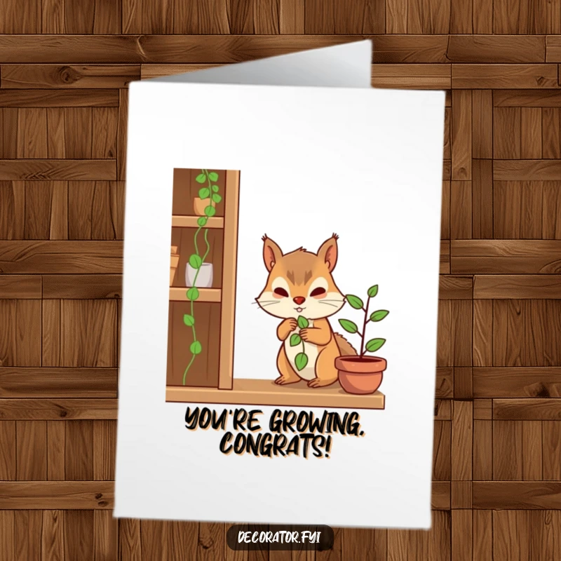 Funny Free Printable Congratulations Card: Determined squirrel character carefully placing a tiny plant, symbolizing and celebrating new achievements.