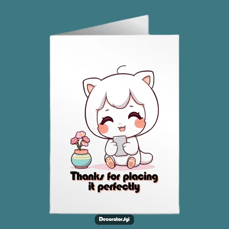 Free Printable Home Thank You Card: Thanks for Your Perfectly Placed Kindness