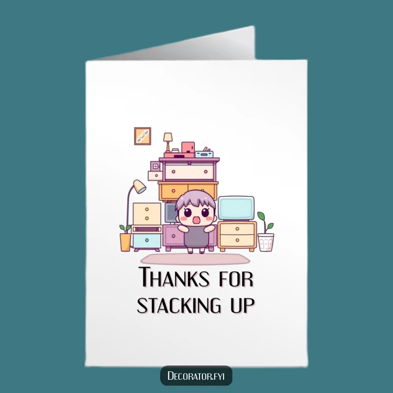 Free Printable Furniture Stack Thank You Card: Funny Downloadable Thanks for the Neat Gesture!